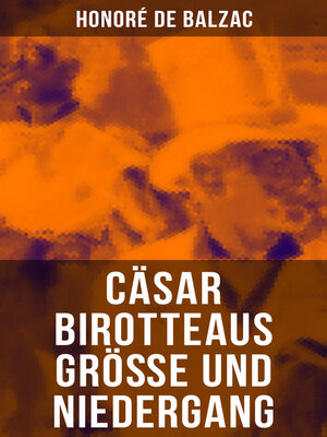 cover image of Cäsar Birotteaus Größe und Niedergang